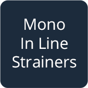 Mono In Line Strainers